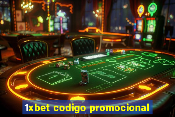 1xbet codigo promocional